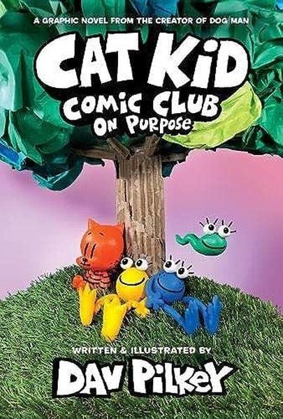 Dav PilkeyGraphic NovelCat Kid Comic Club 3: On Purpose: A Graphic Novel (Cat Kid Comic Club #3) PB