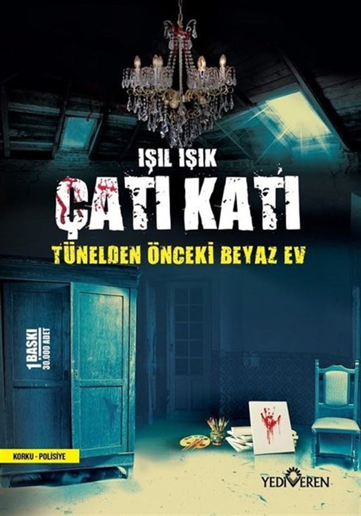 Işıl IşıkPolisiye Romanlar & Cinayet RomanlarıÇatı Katı - Tünelden Önceki Beyaz Ev