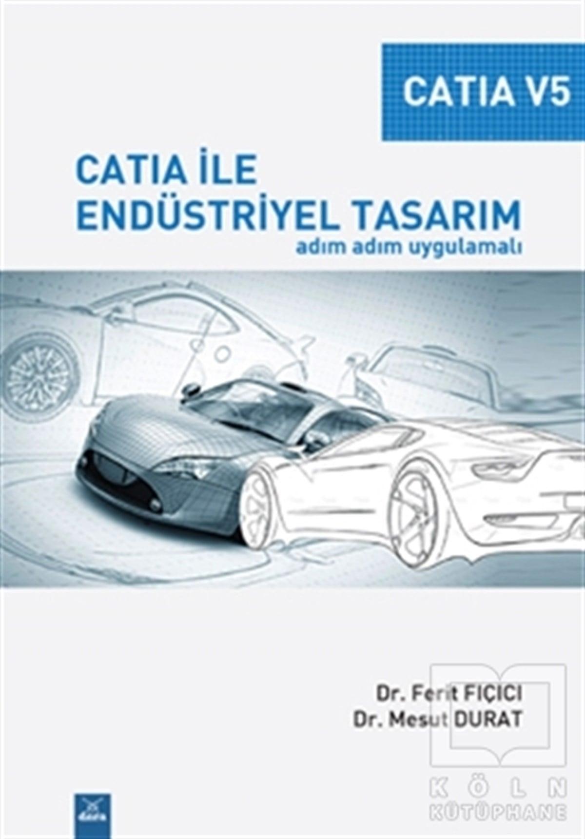 Ferit FıçıcıMühendislikCatia V5 - Catia İle Endüstriyel Tasarım