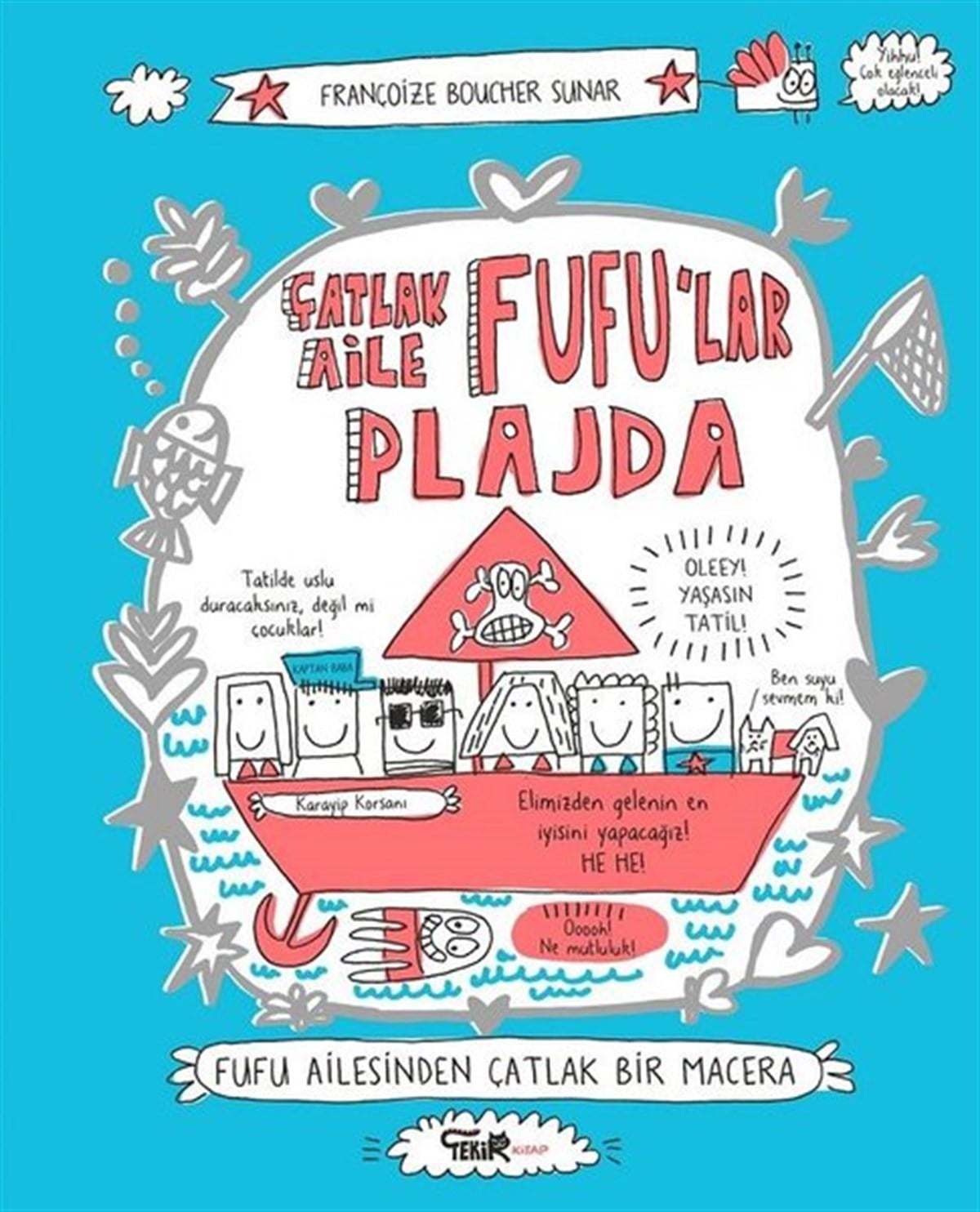 Françoize BoucherOkul Öncesi KitaplariÇatlak Aile Fufu'lar Plajda