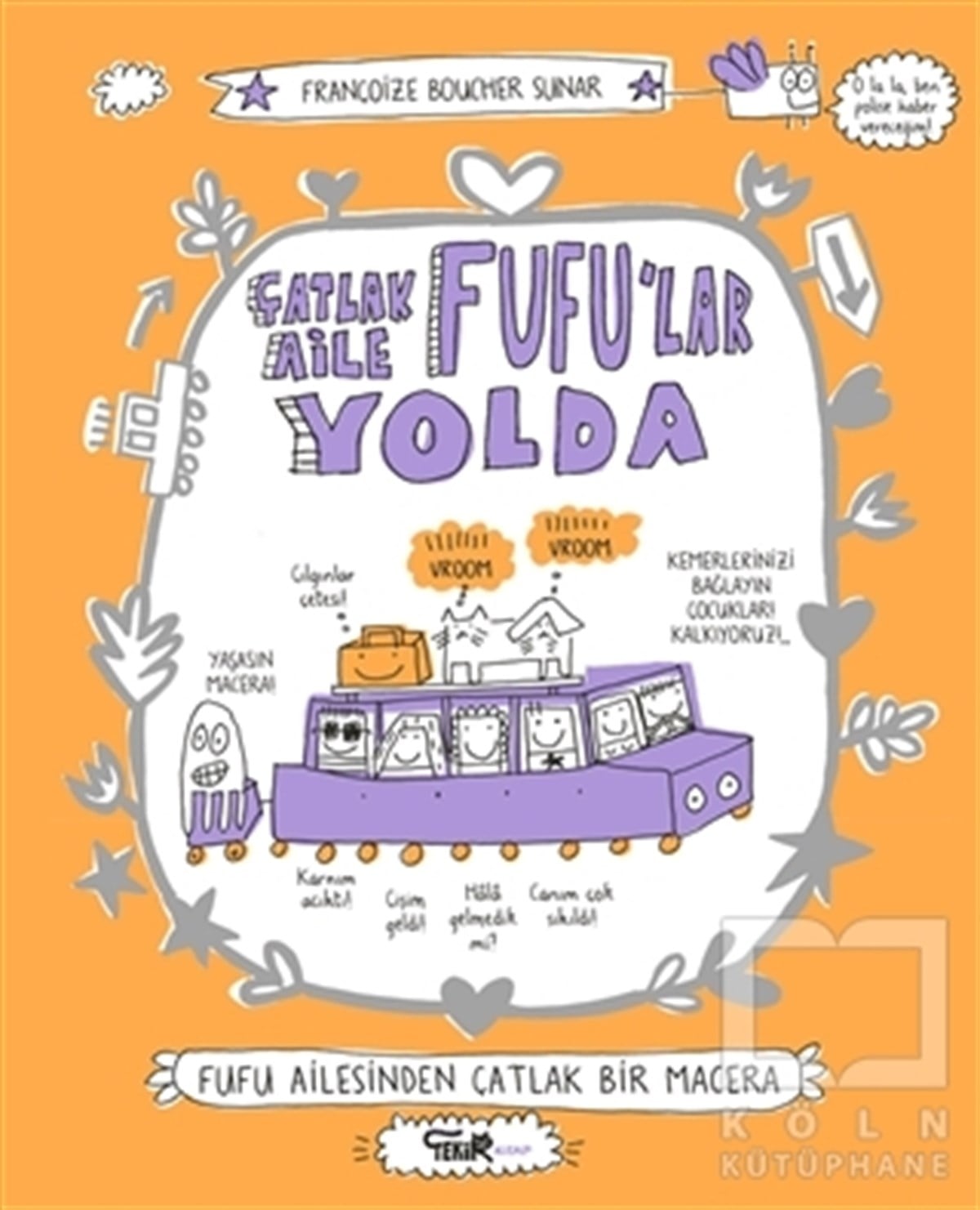 Françoize BoucherÇocuk Hikaye KitaplarıÇatlak Aile Fufu'lar Yolda