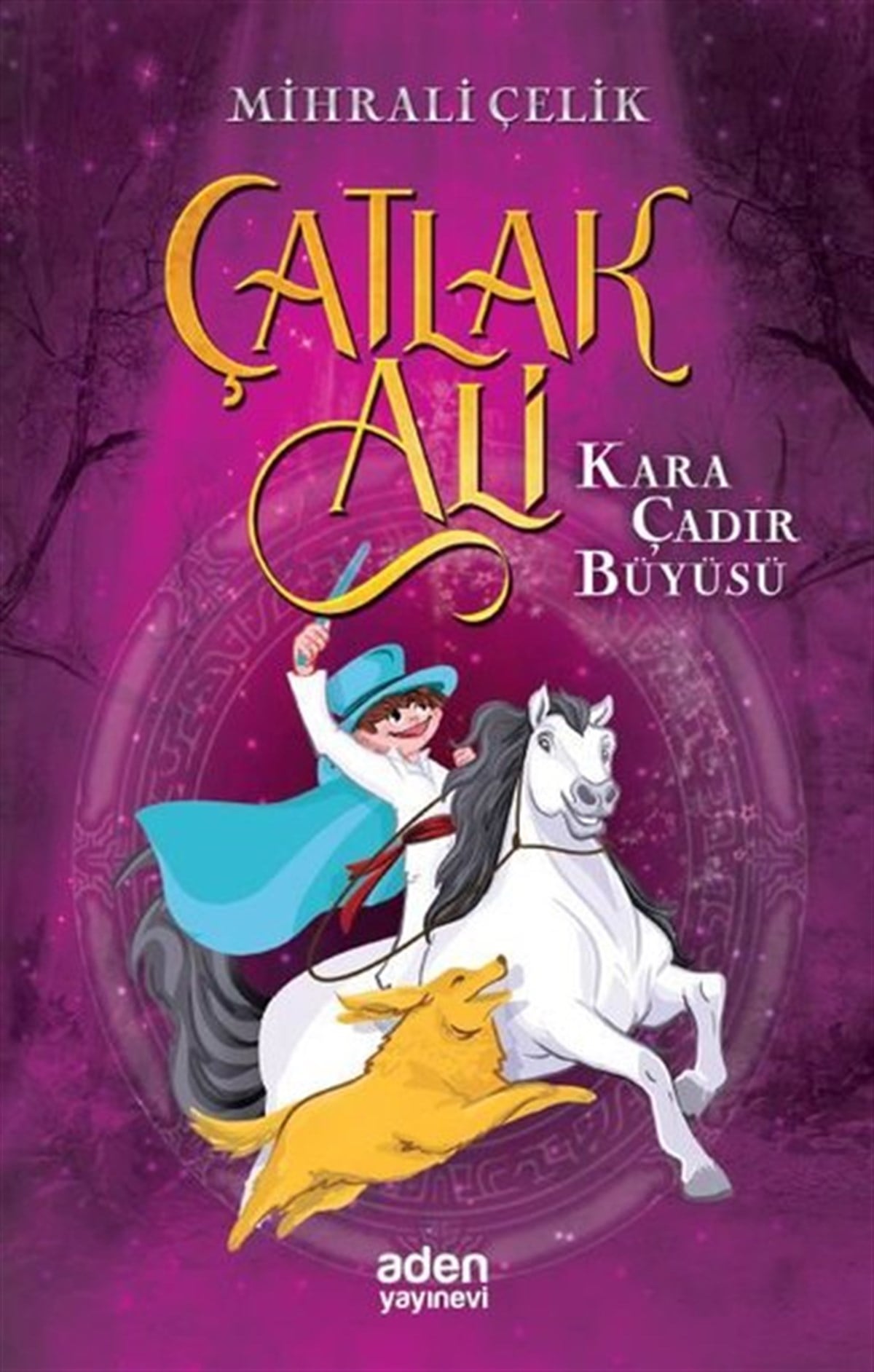 Mihrali ÇelikBilimsel Çocuk KitaplarıÇatlak Ali - Kara Çadır Büyüsü