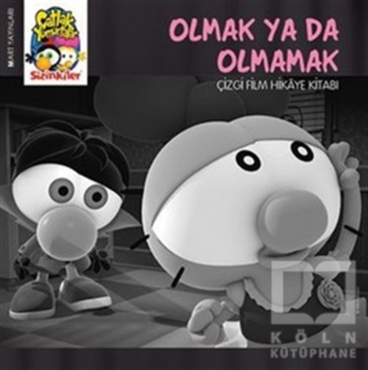 KolektifMasallarÇatlak Yumurtalar Sizinkiler - Olmak ya da Olmamak
