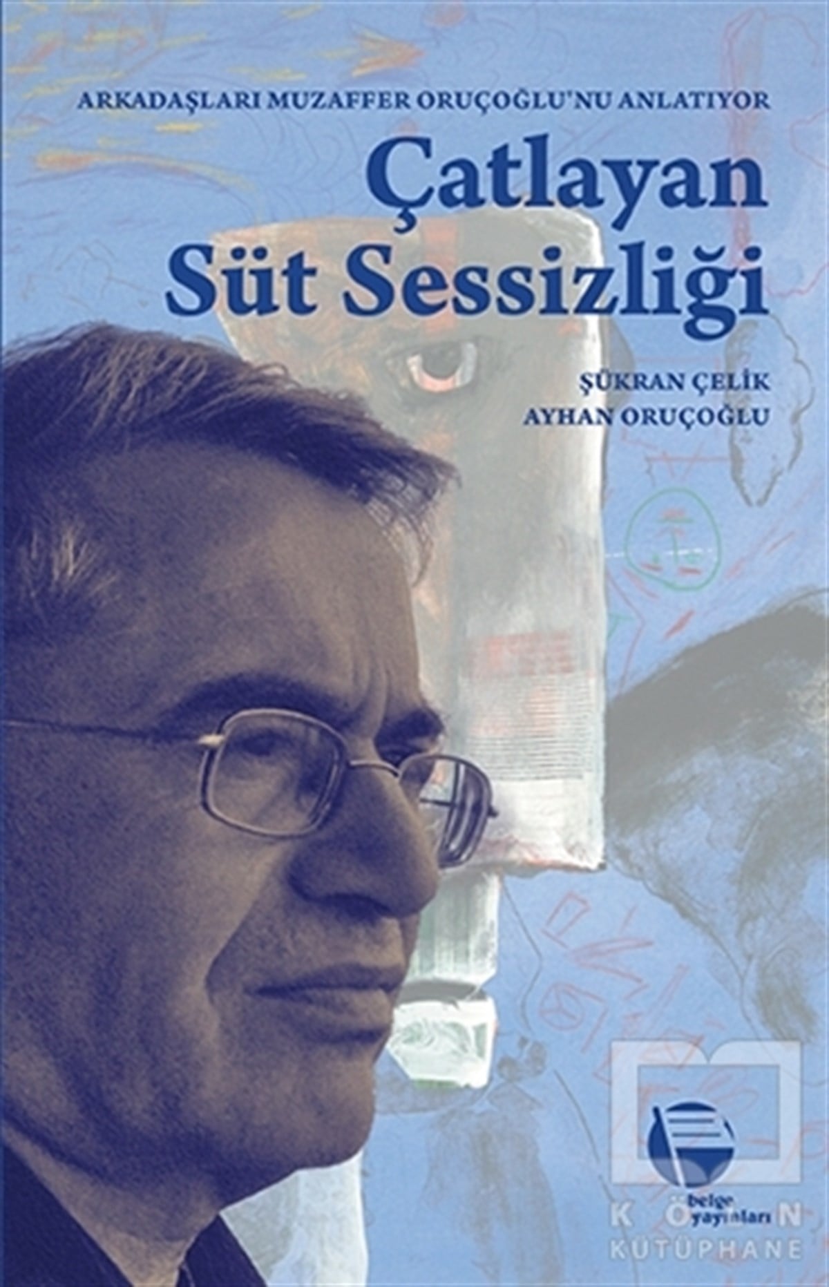 Şükran ÇelikAnlatıÇatlayan Süt Sessizliği
