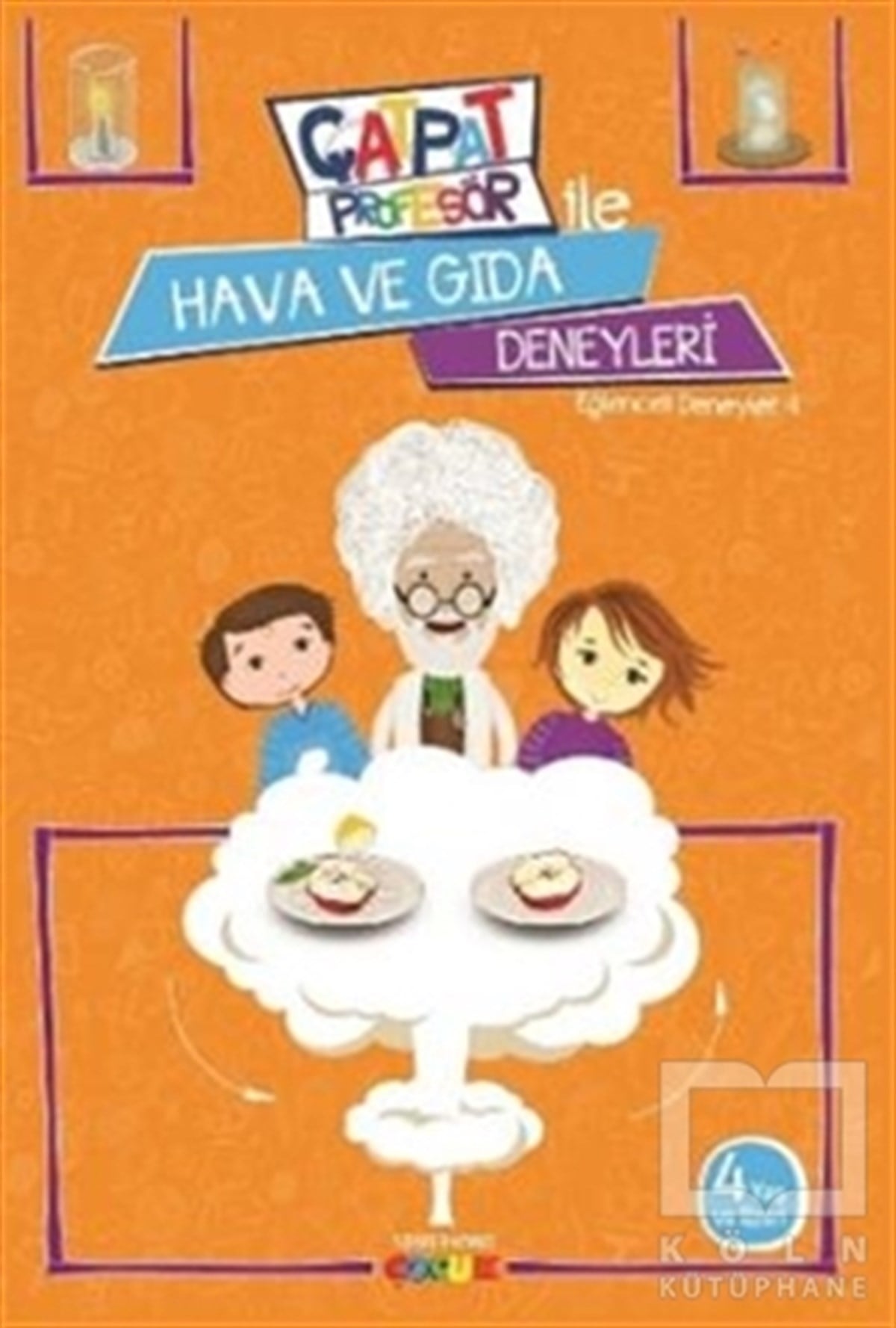 Eser OralZeka GelişimiÇatpat Profesör ile Hava ve Gıda Deneyleri