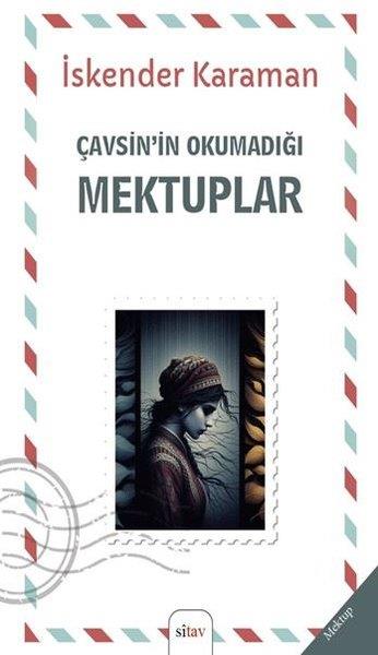 İskender KaramanMektupÇavsin'in Okumadığı Mektuplar