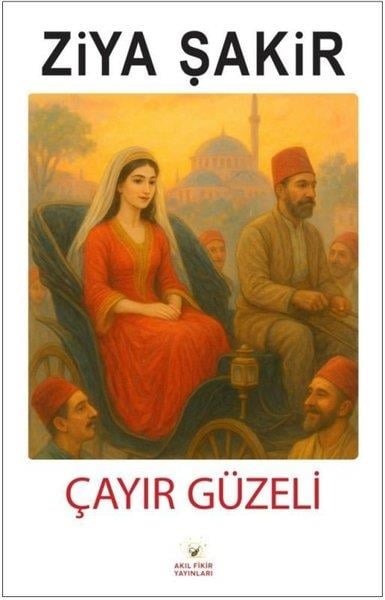 Ziya ŞakirTürk RomaniÇayır Güzeli