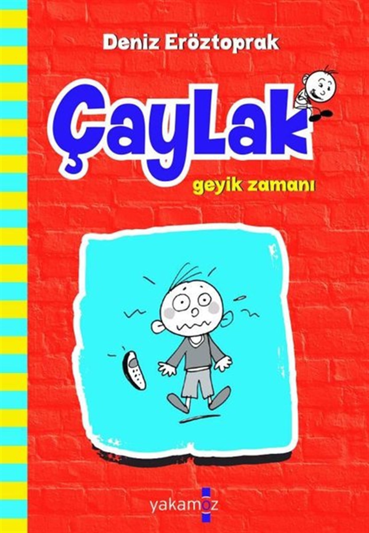 Deniz EröztoprakÇocuk Gençlik RomanlarıÇaylak - Geyik Zamanı