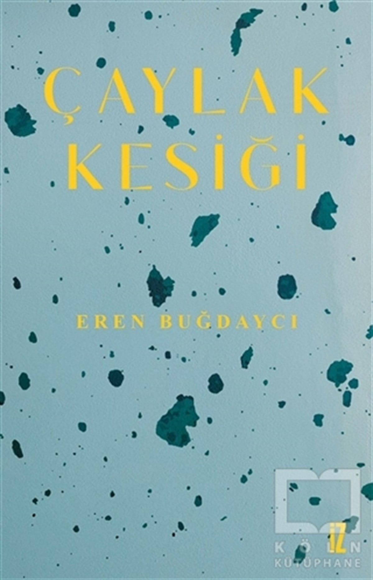 Eren BuğdaycıHikaye (Öykü) KitaplarıÇaylak Kesiği