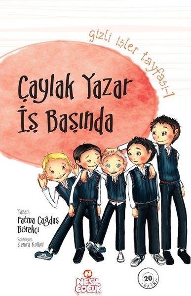 Ayşenur GüneşÇocuk Gençlik RomanlarıÇaylak Yazar İş Başında