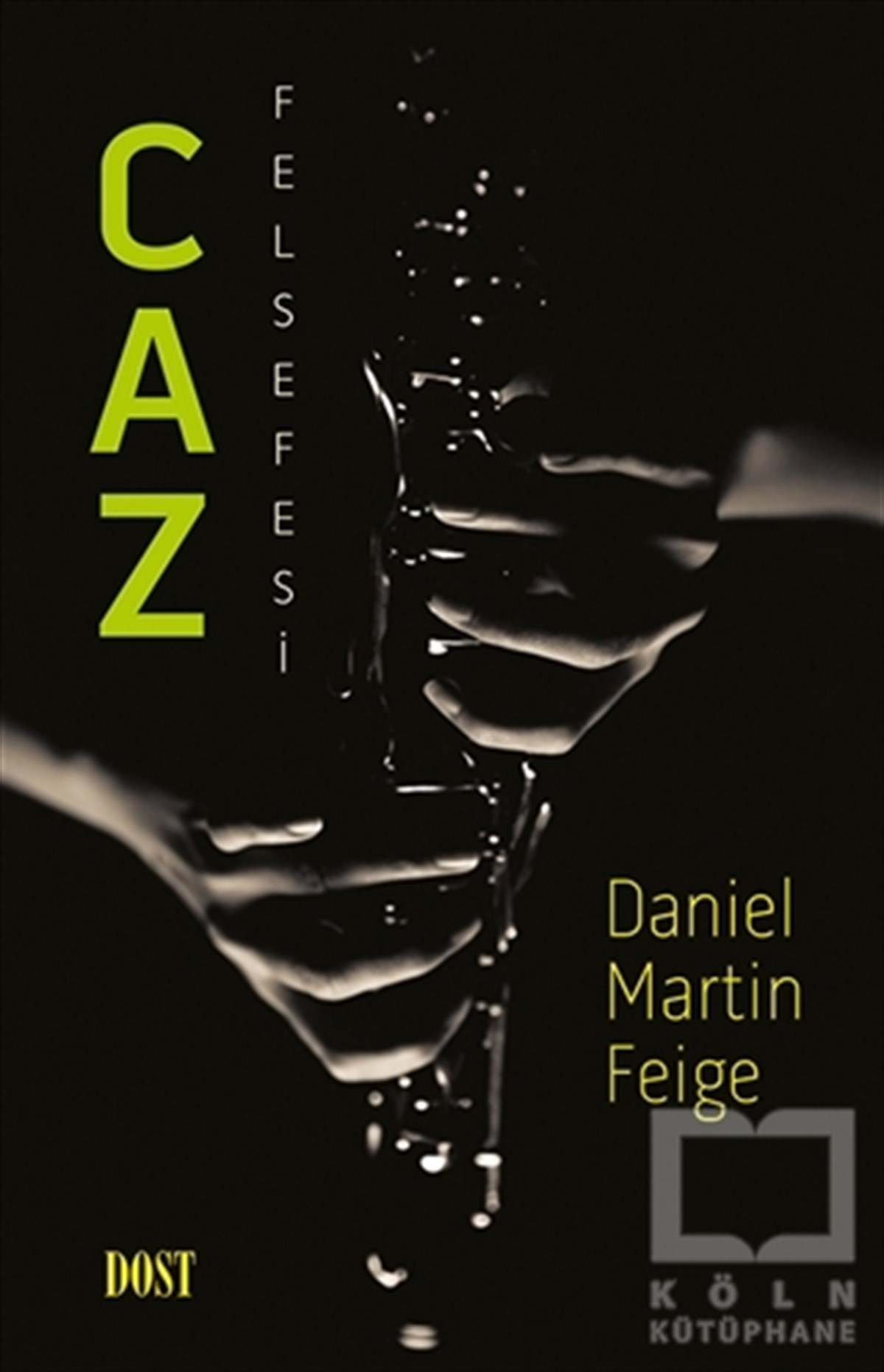 Daniel Martin FeigeDiğerCaz Felsefesi