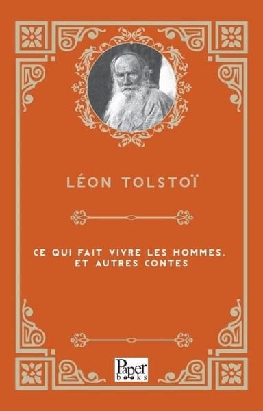 Lev Nikolayeviç TolstoyFrenchCe Qui Fait Vivre Les Hommes Et Autres Contes