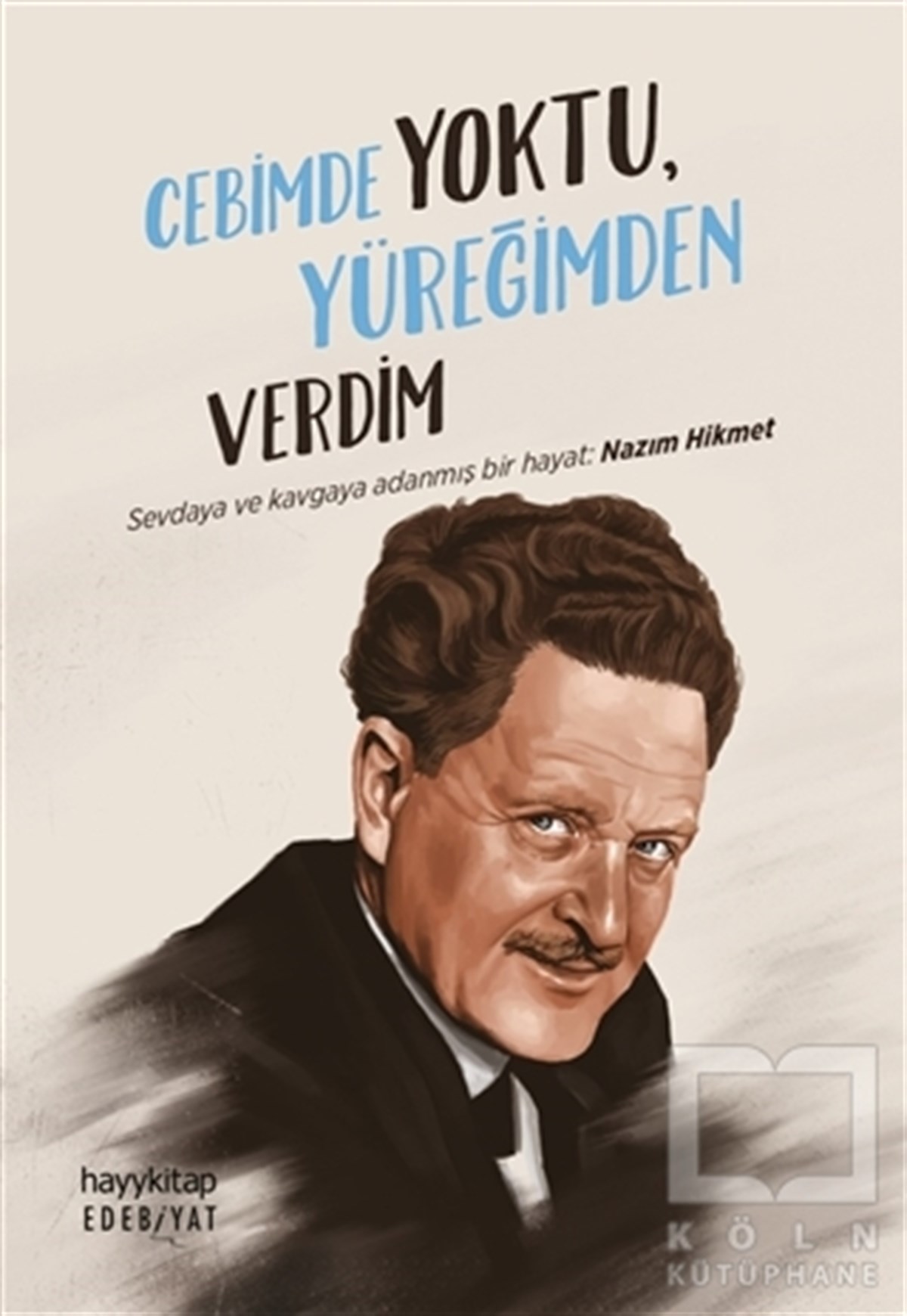 KolektifBiyografi & Otobiyografi KitaplarıCebimde Yoktu, Yüreğimden Verdim