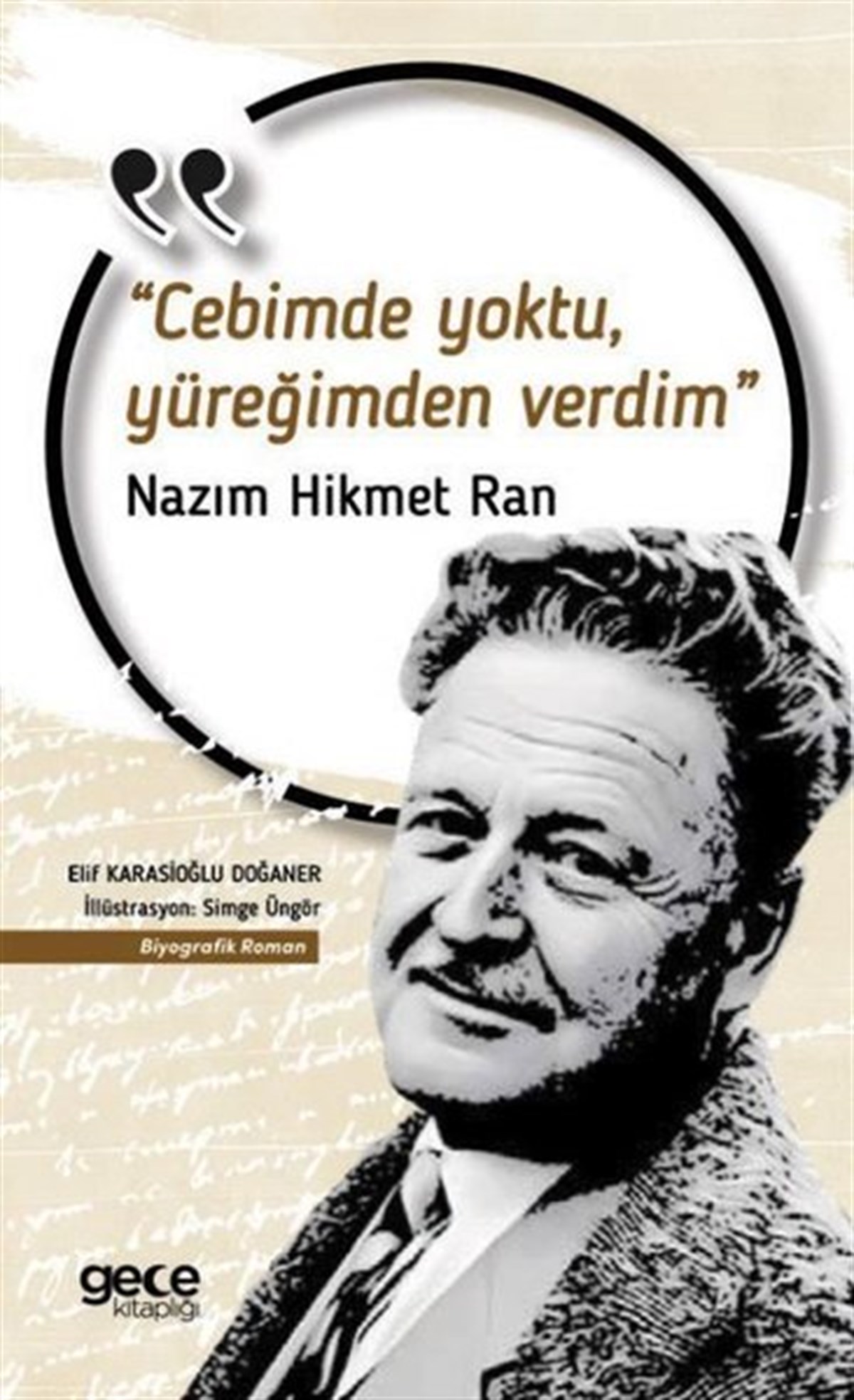 Nazım HikmetTarihi Biyografi ve Otobiyografi KitaplarıCebimde Yoktu Yüreğimden Verdim