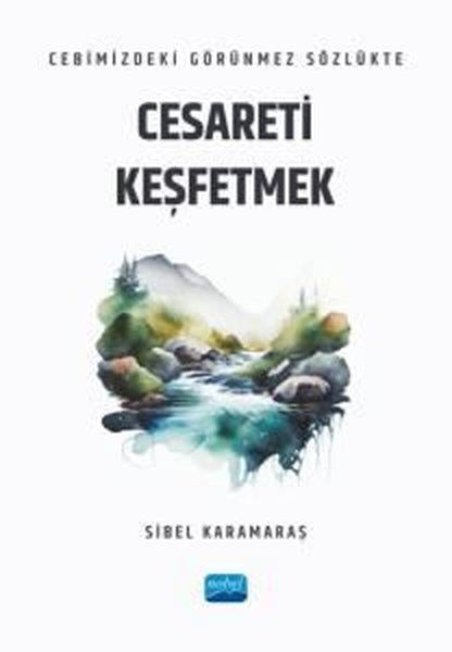 Sibel KaramaraşDigerCebimizdeki Görünmez Sözlükte Cesareti Keşfetmek