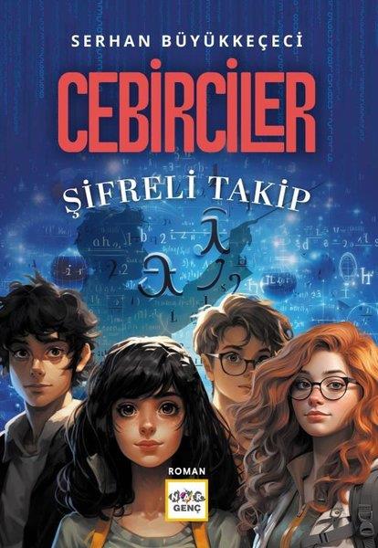 Serhan BüyükkeçesiÇocuk Gençlik RomanlarıCebirciler - Şifreli Takip