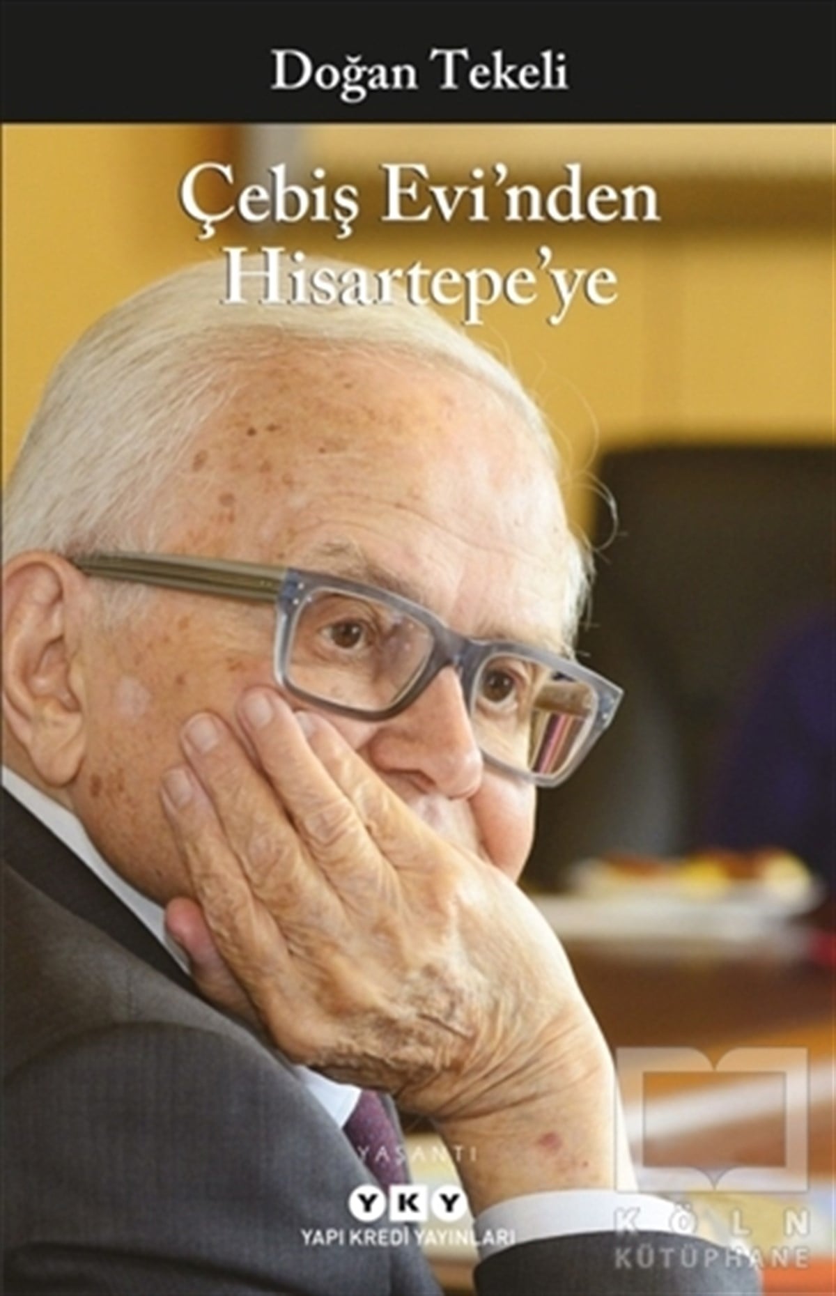 Doğan TekeliBiyografi-OtobiyogafiÇebiş Evi’nden Hisartepe’ye