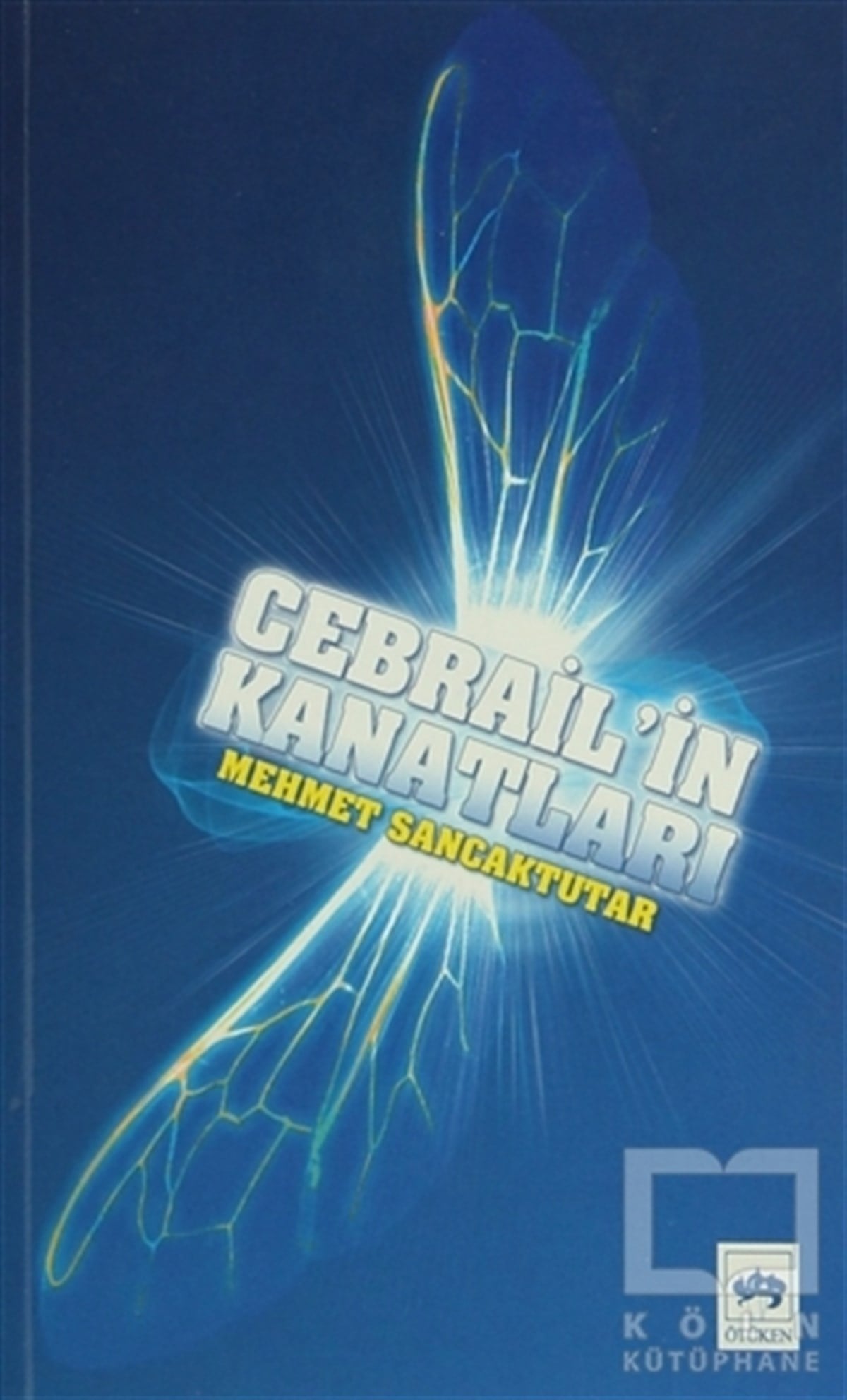 Mehmet SancaktutarTürk EdebiyatıCebrail’in Kanatları