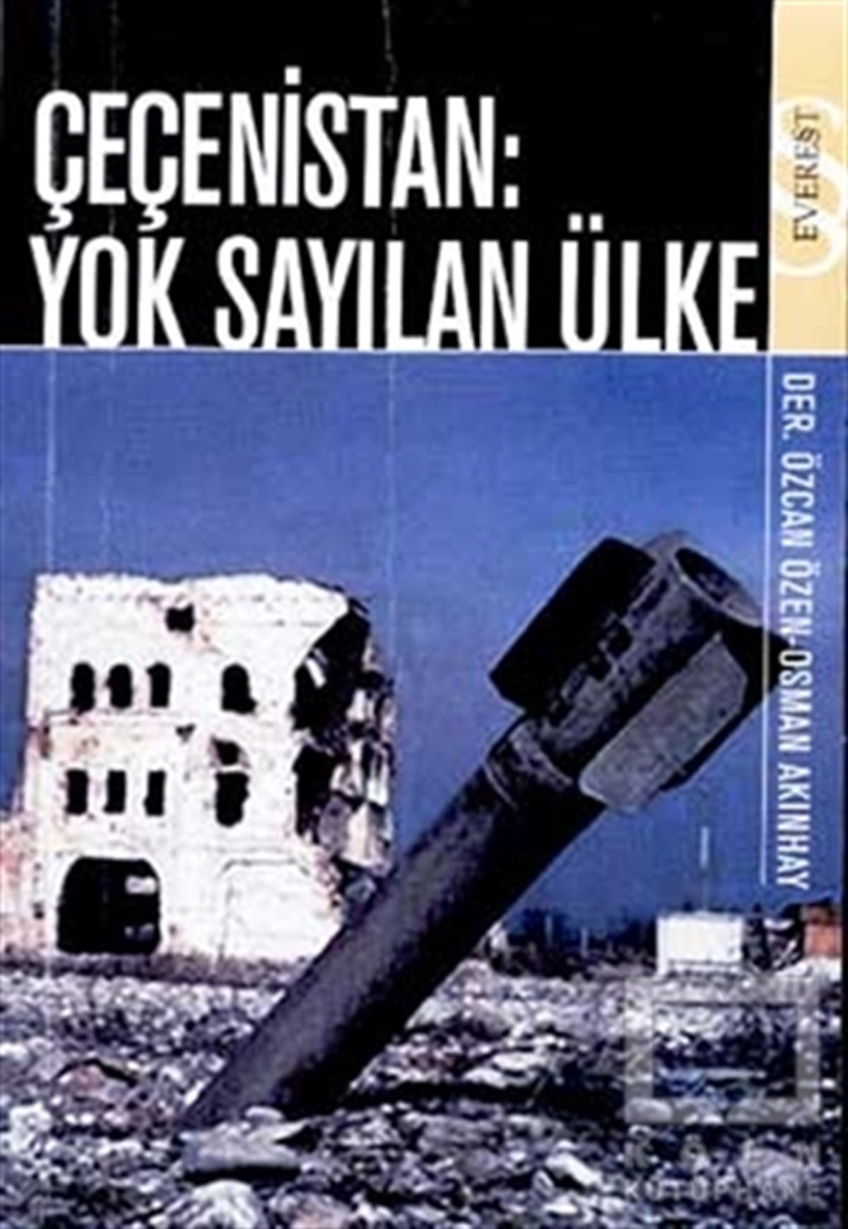 DerlemeUluslararası İlişkiler, Dış PolitikaÇeçenistan: Yok Sayılan Ülke