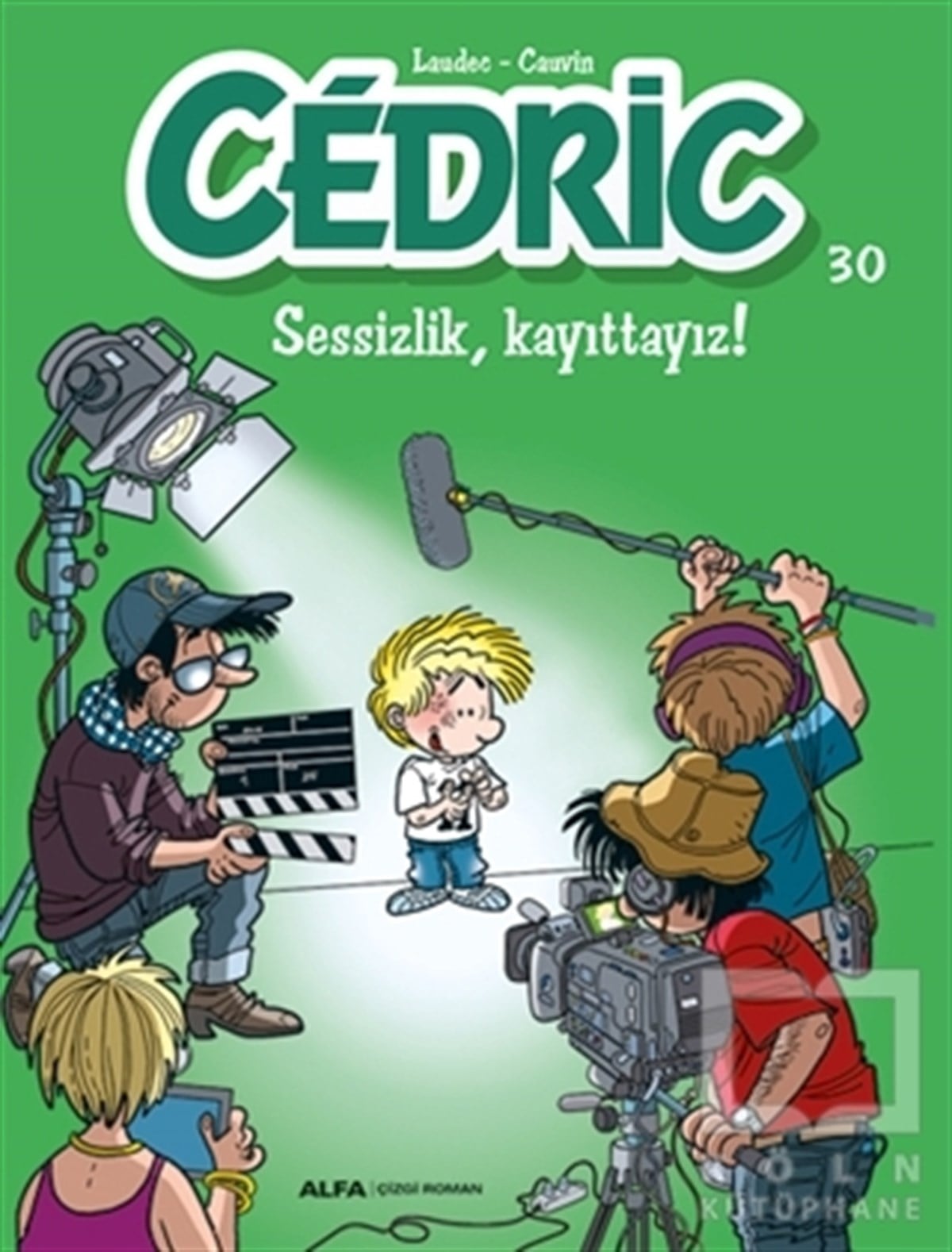 KolektifÇizgi RomanCedric 30 - Sessizlik, Kayıttayız!