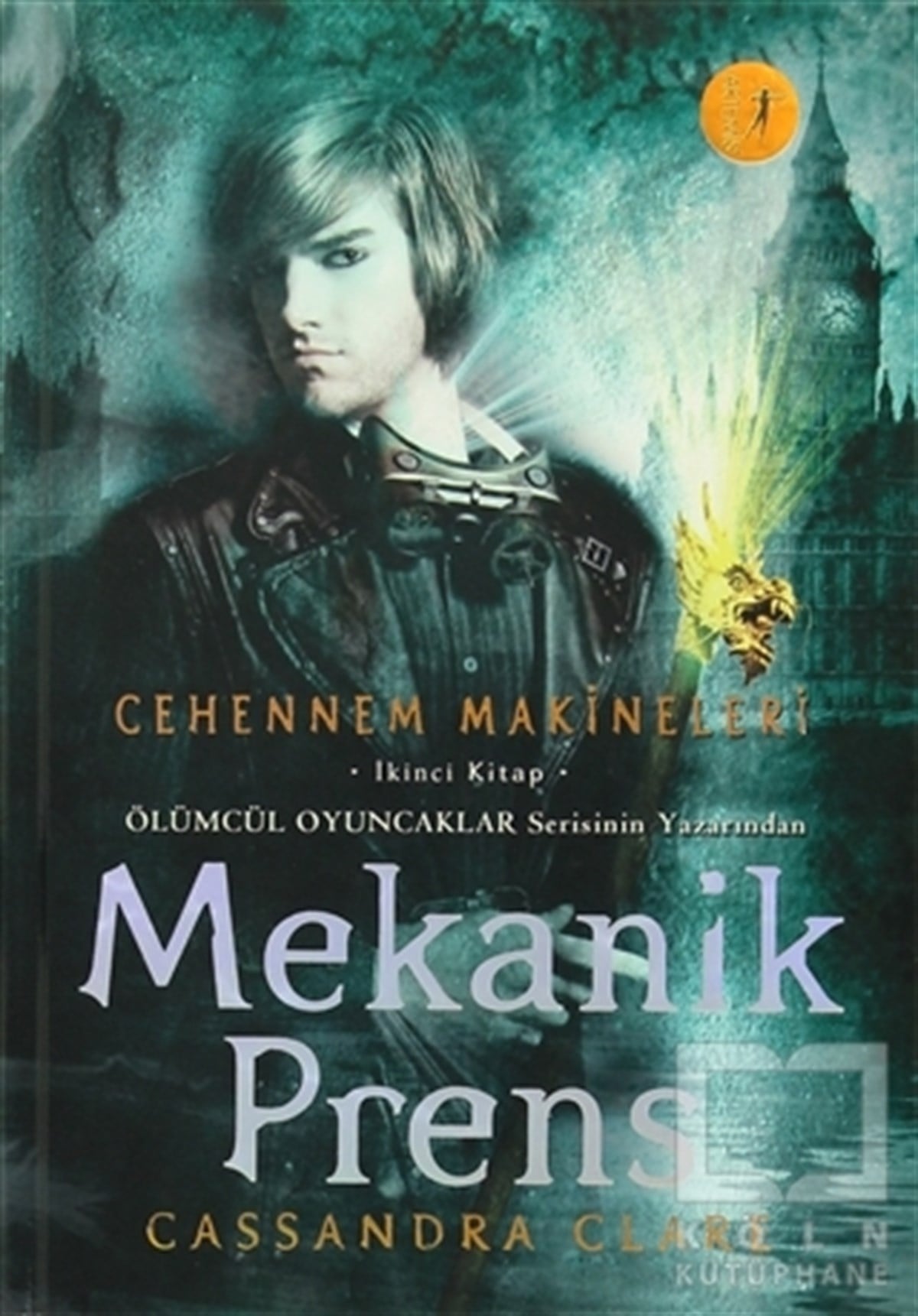 Cassandra ClareFantastikCehennem Makineleri İkinci Kitap: Mekanik Prens