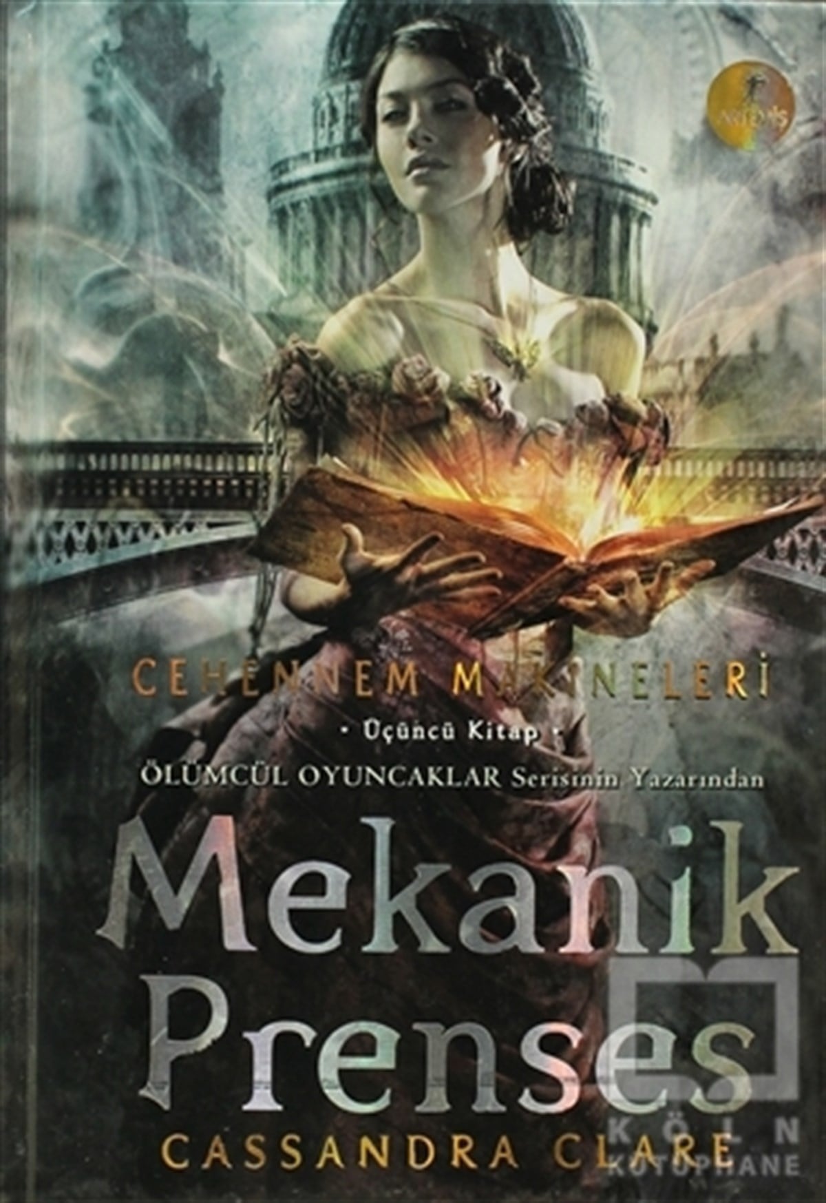 Cassandra ClareFantastikCehennem Makineleri Üçüncü Kitap: Mekanik Prenses