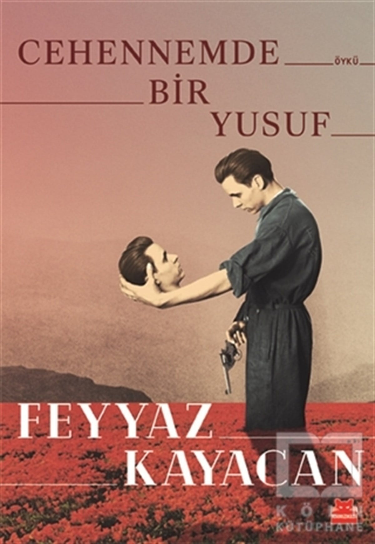 Feyyaz KayacanHikaye (Öykü) KitaplarıCehennemde Bir Yusuf