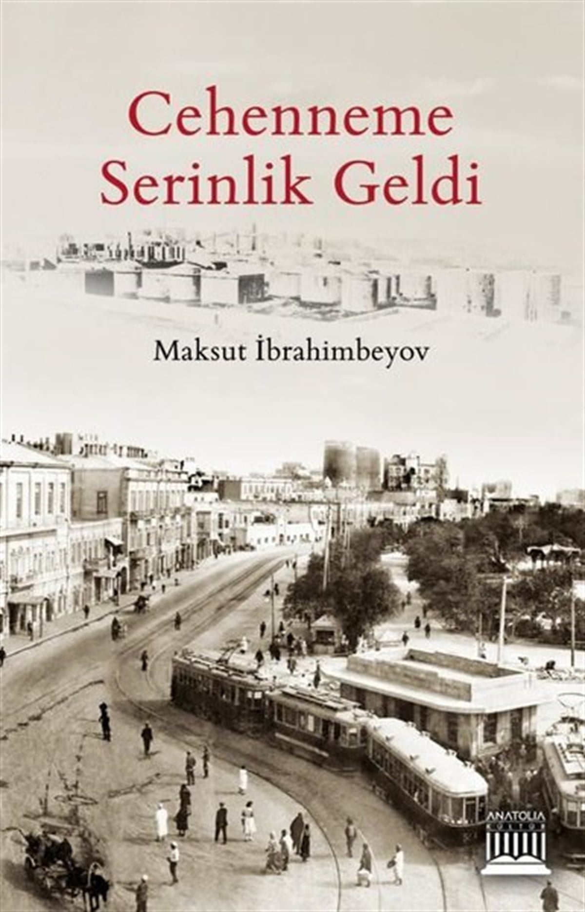 Maksut İbrahimbeyovDünya RomanCehenneme Serinlik Geldi