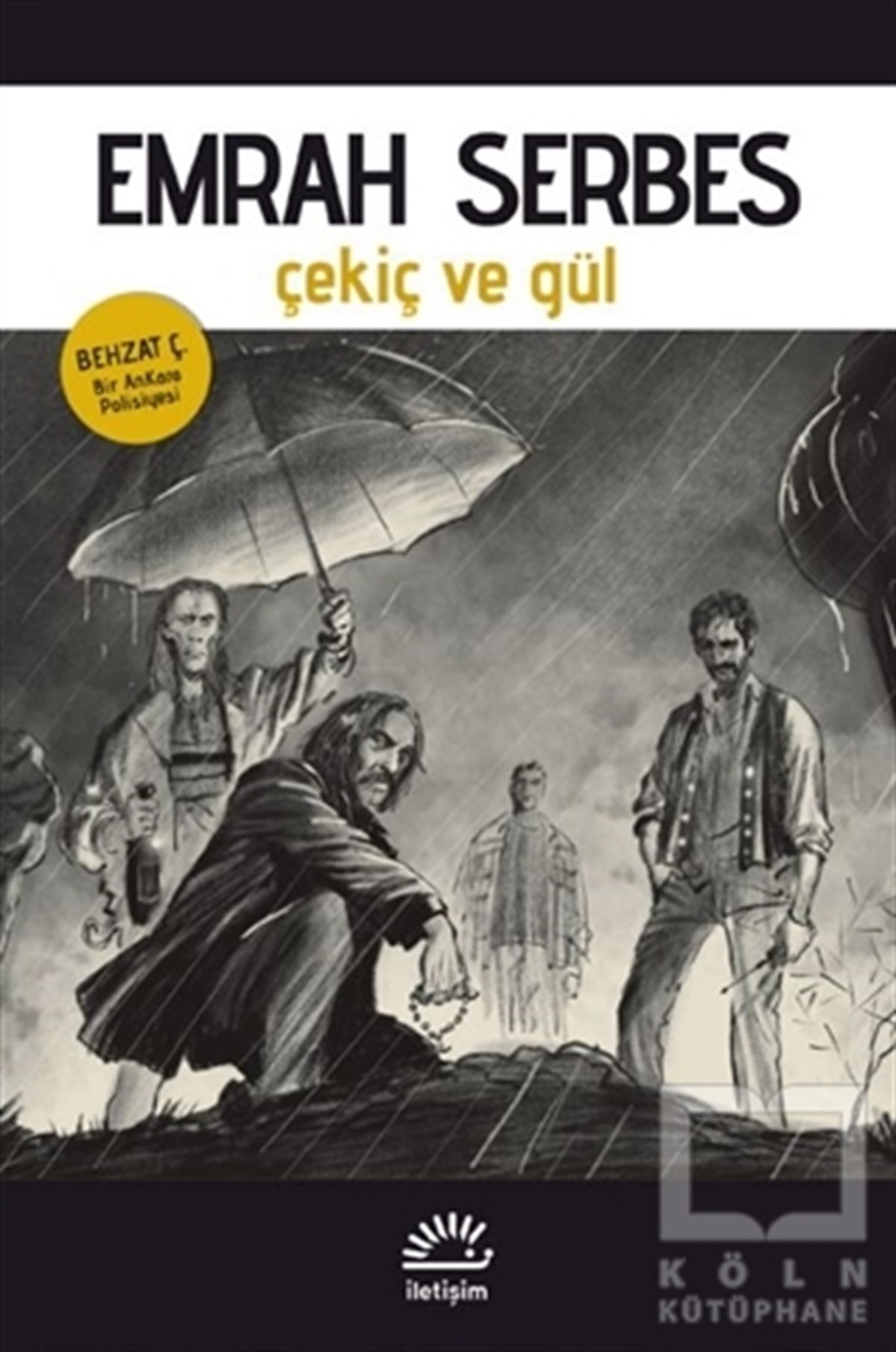 Emrah SerbesPolisiye Romanlar & Cinayet RomanlarıÇekiç ve Gül