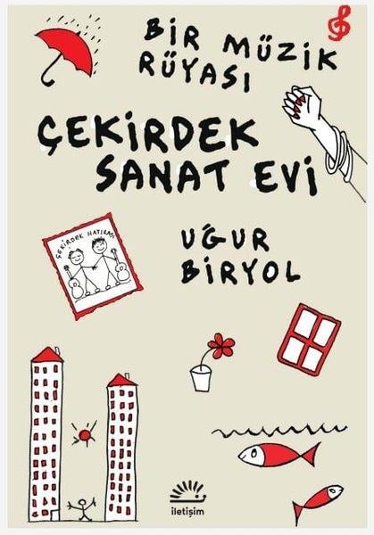 Uğur BiryolSanat Kuramı KitaplarıÇekirdek Sanat Evi - Bir Müzik Rüyası