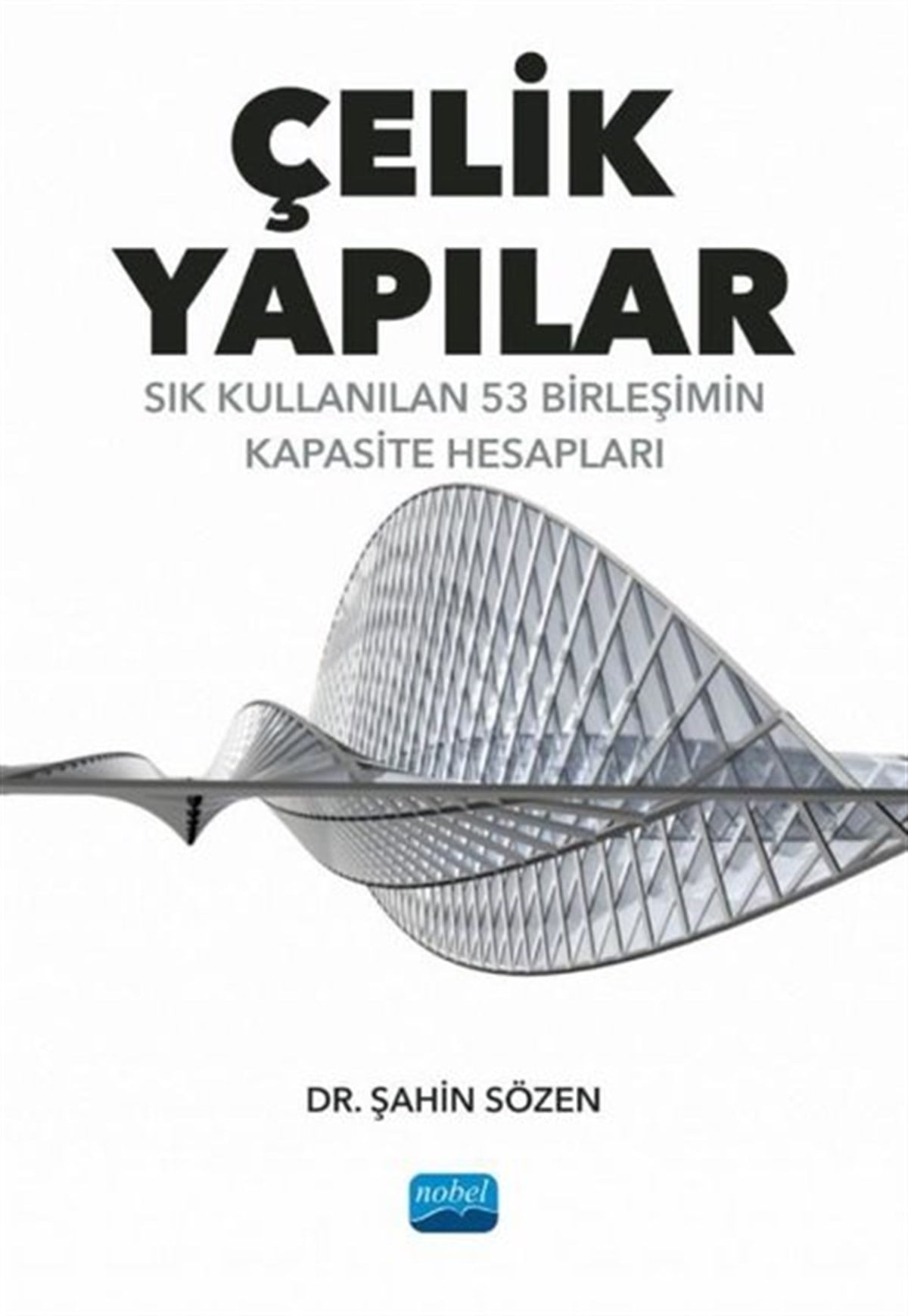 Şahin SözenEğitimÇelik Yapılar - Sık Kullanılan 53 Birleşimin Kapasite Hesapları