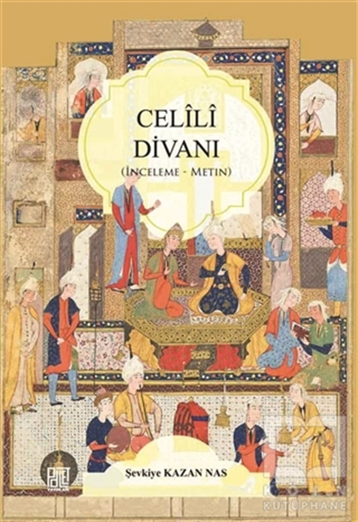 Şevkiye Kazan NasAraştırma-İnceleme-ReferansCelili Divanı