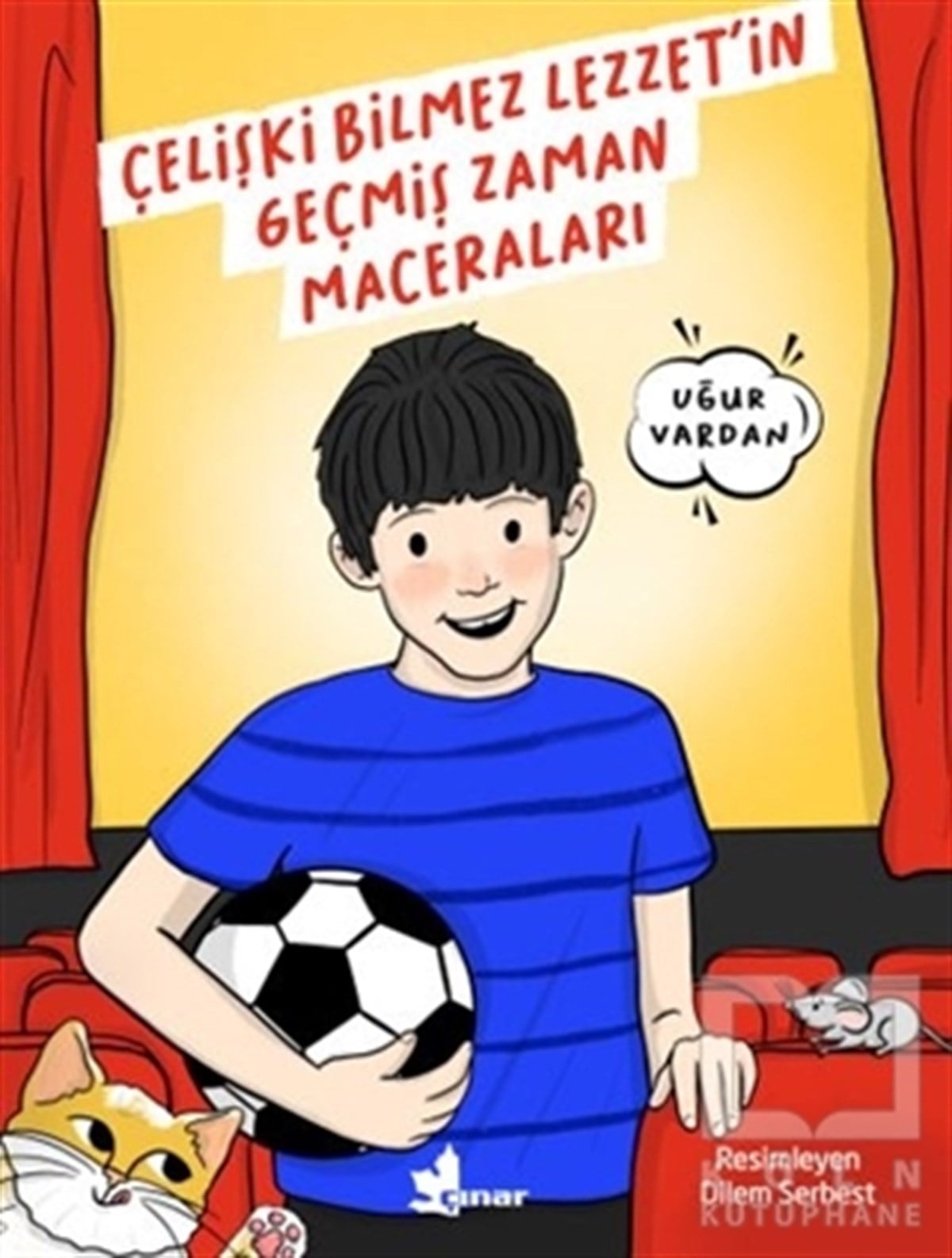 Uğur VardanÇocuk RomanlarıÇelişki Bilmez Lezzet’in Geçmiş Zaman Maceraları