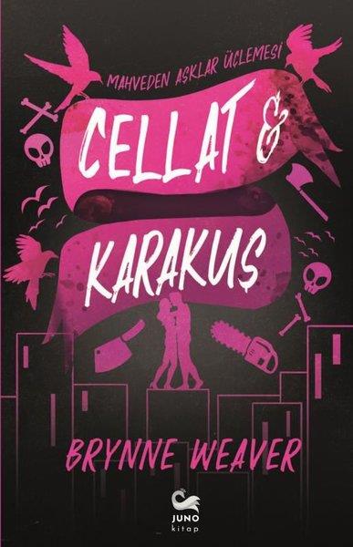 Brynne WeaverAşk Kitapları & Aşk RomanlarıCellat ve Karakuş - Mahveden Aşklar Üçlemesi