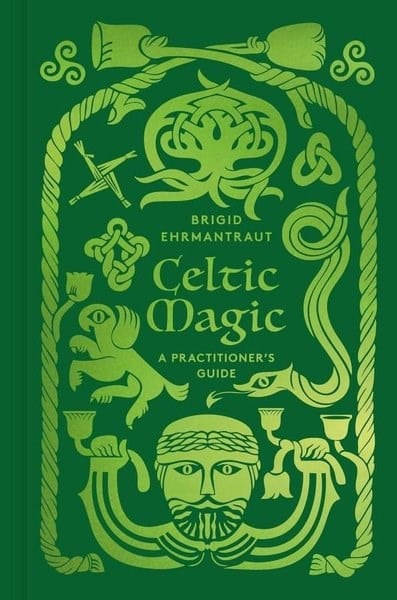Brigid EhrmantrautReligion and Myths/SpiritualityCeltic Magic : A Practitioner's Guide