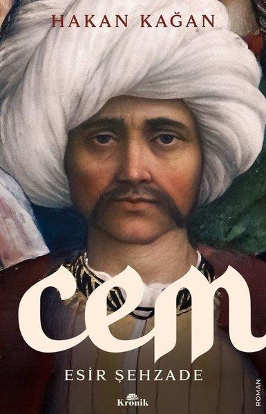 Hakan KağanTürk RomaniCem - Esir Şehzade