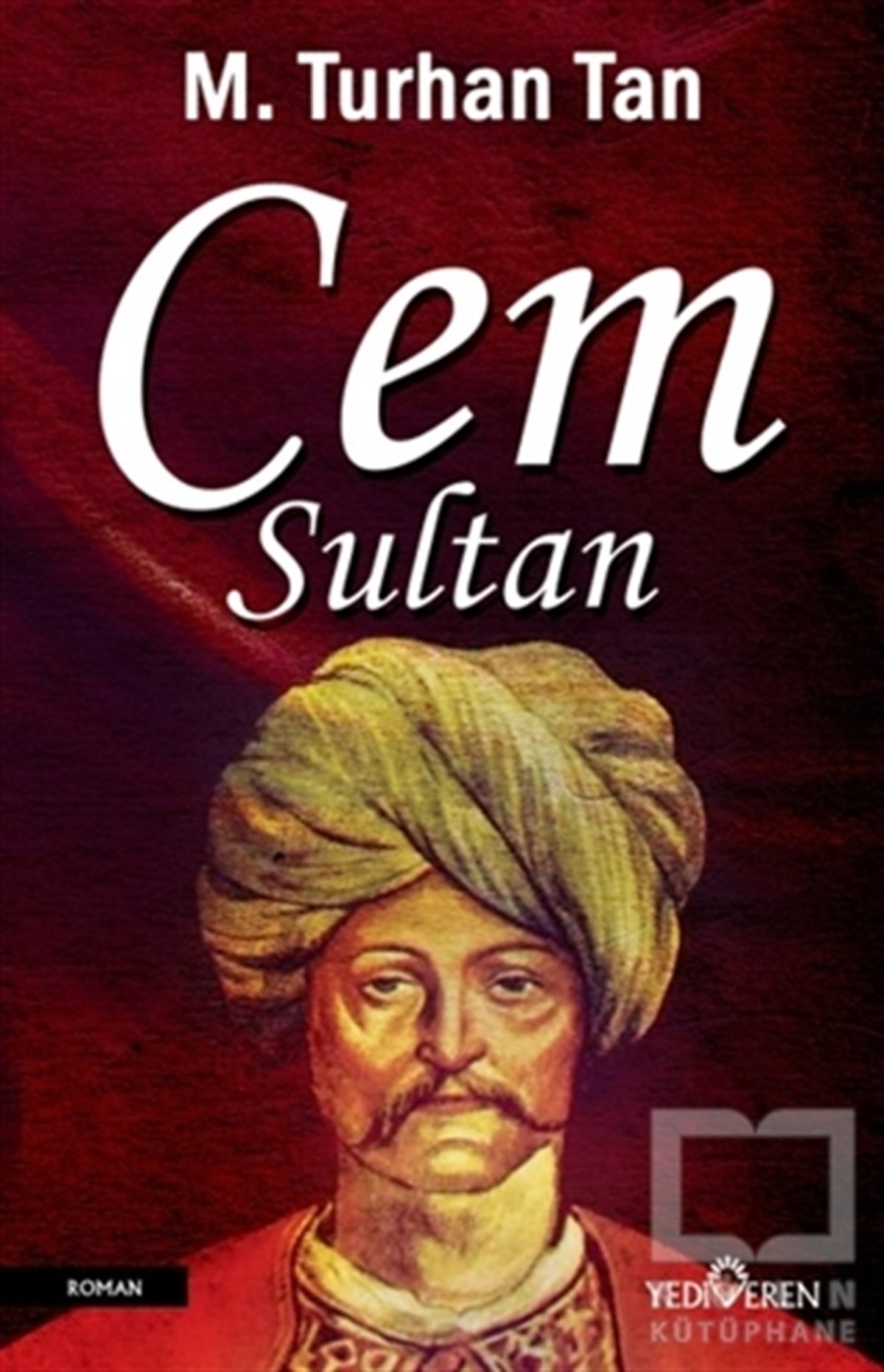 M. Turhan TanRomanCem Sultan