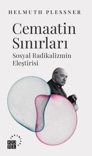 Helmuth PlessnerSosyoloji KitaplarıCemaatin Sınırları - Sosyal Radikalizmin Eleştirisi