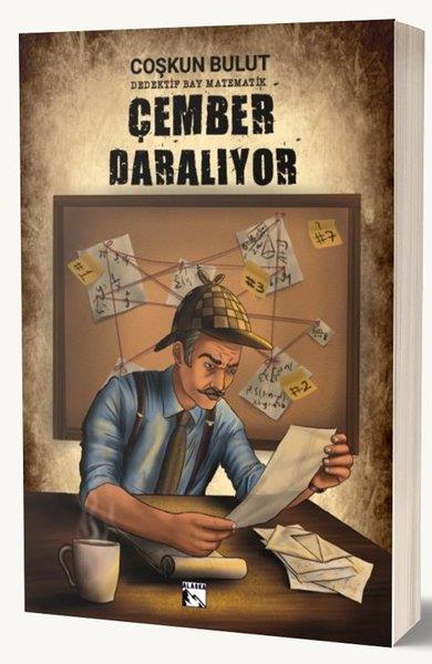 Coşkun BulutPolisiye Romanlar & Cinayet RomanlarıÇember Daralıyor - Dedektif Bay Matematik