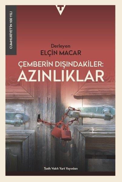 KolektifTürkiye Siyaseti ve Politikası KitaplarıÇemberin Dışındakiler Azınlıklar - Cumhuriyet'in 100 Yılı