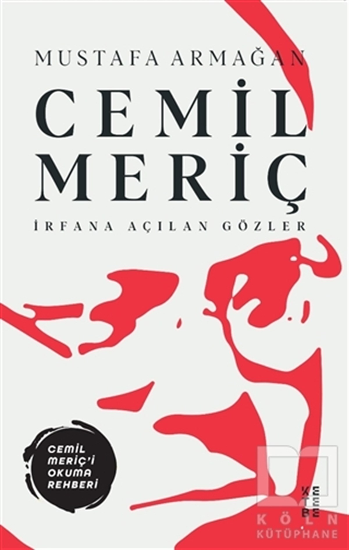 Mustafa ArmağanDüşünce KitaplarıCemil Meriç - İrfana Açılan Gözler