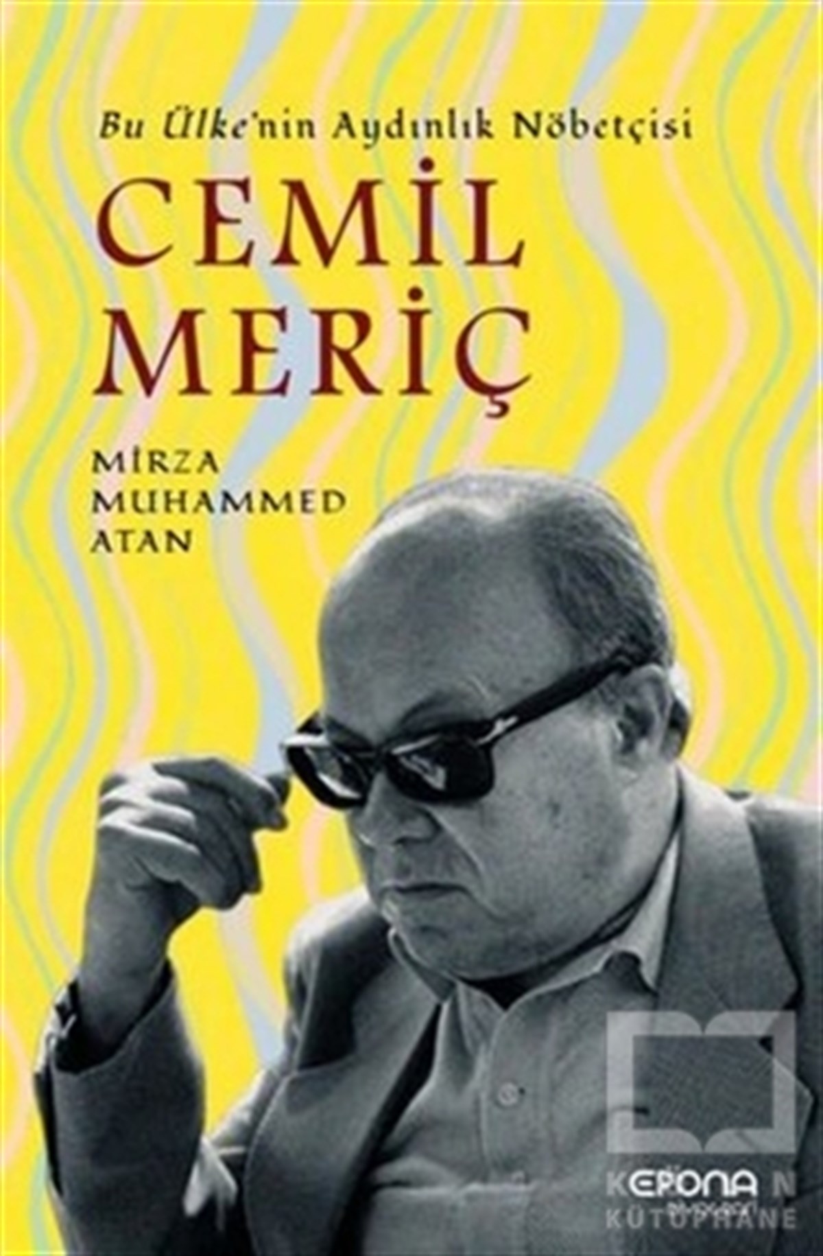 Mirza Muhammed AtanBiyografi & Otobiyografi KitaplarıCemil Meriç: Bu Ülke'nin Aydınlık Nöbetçisi