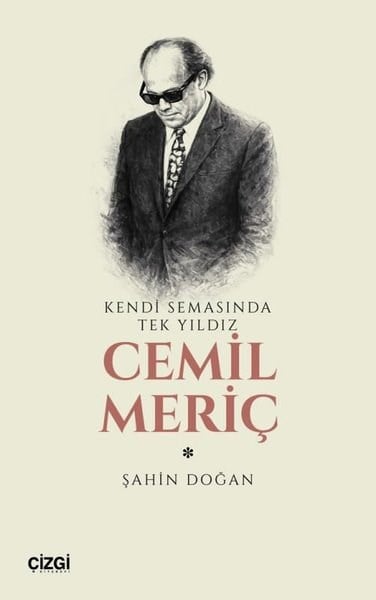 Şahin DoğanEleştiri & Kuram & İnceleme KitaplarıCemil Meriç: Kendi Semasında Tek Yıldız