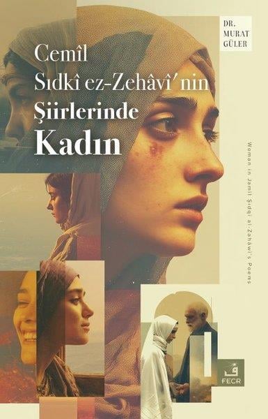 Murat GülerEleştiri & Kuram & İnceleme KitaplarıCemil Sıdki ez-Zehavi'nin Şiirlerinde Kadın