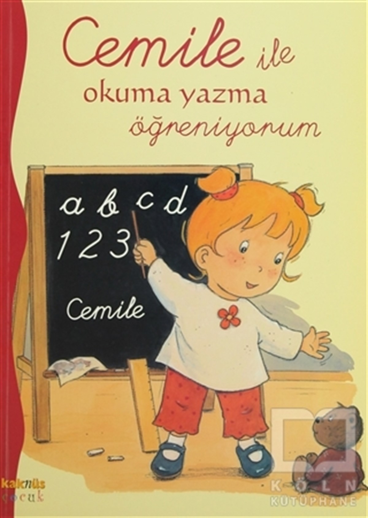 KolektifTürkçe Çocuk KitaplarıCemile ile Okuma Yazma Öğreniyorum