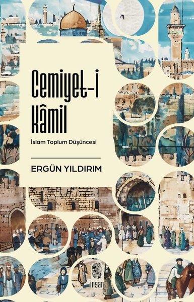 Ergün YıldırımSosyoloji KitaplarıCemiyet-i Kamil: İslam Toplum Düşüncesi