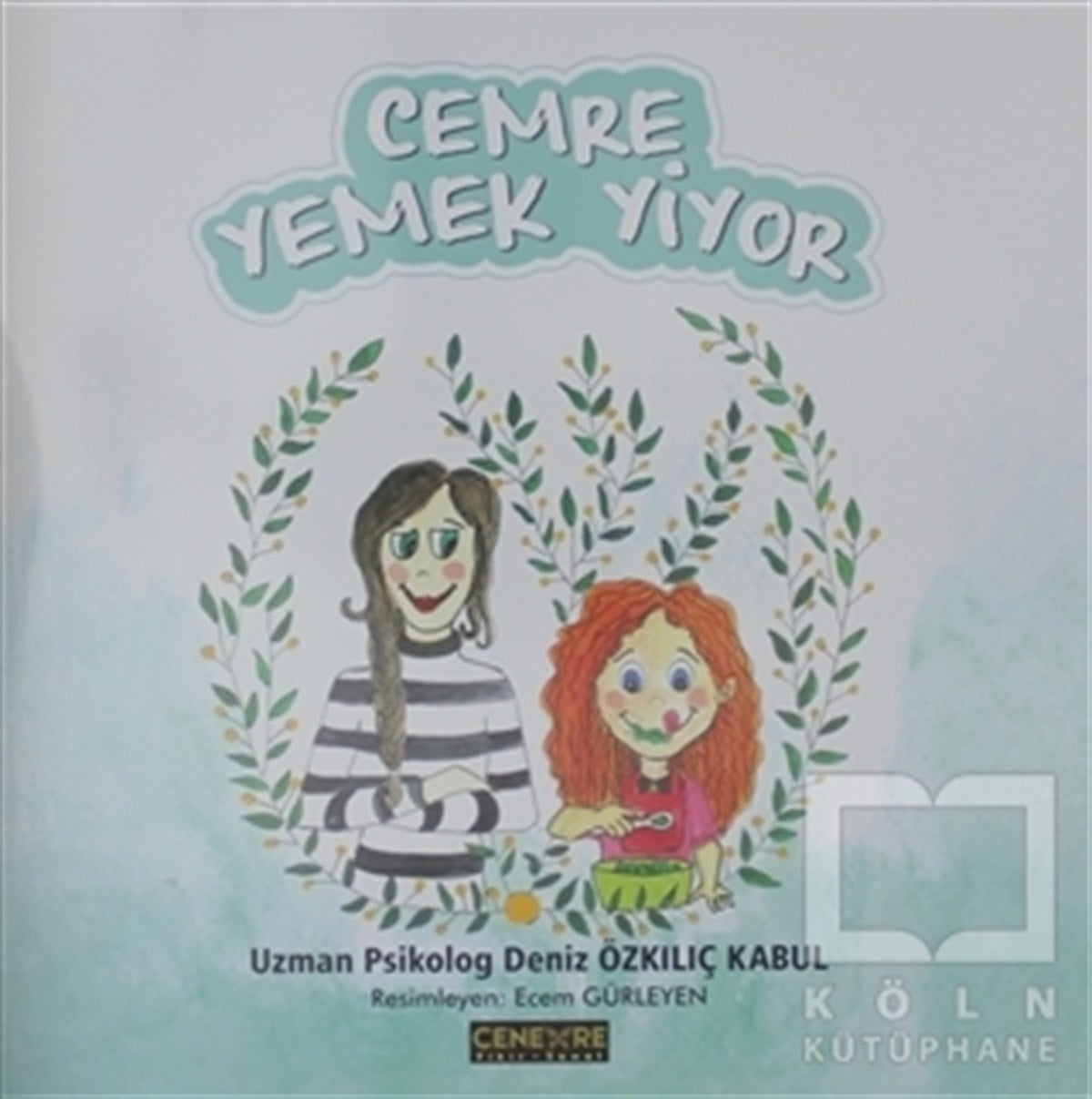 Deniz Özkılıç KabulHikayelerCemre Yemek Yiyor