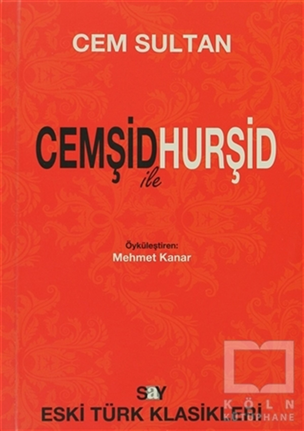 Cem SultanDivan Edebiyatı - Halk EdebiyatıCemşid ile Hurşid