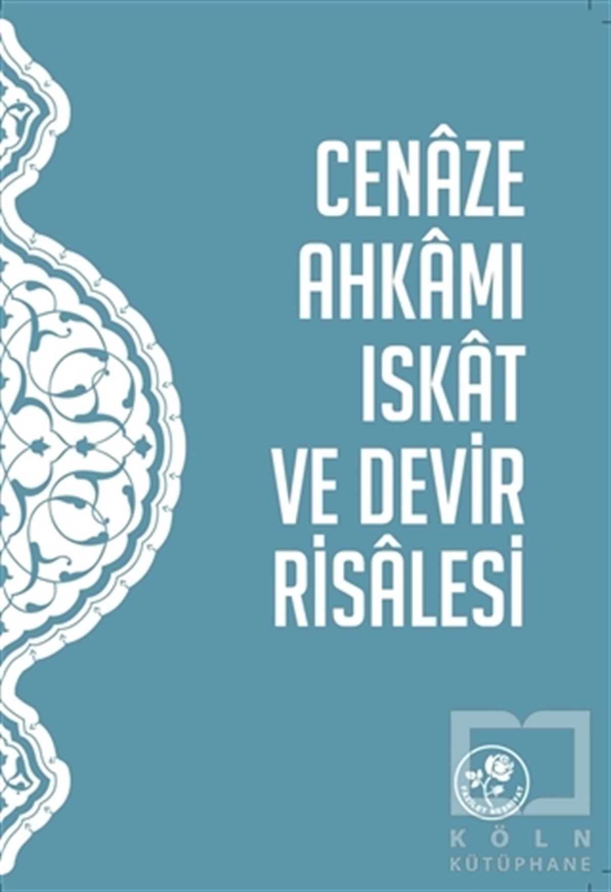 KolektifDiğerCenaze Ahkamı Iskat ve Devir Risalesi
