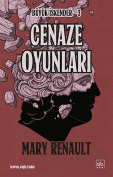 Mary RenaultDünya RomanCenaze Oyunları - Büyük İskender 3